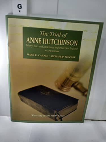 9780321332288: Trial of Anne Hutchinson, The:Liberty, Law, and Intolerance in PuritanNew England: Reacting to the Past