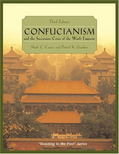 Beispielbild fr Confucianism and the Succession Crisis of the Wanli Emperor : Reacting to the Past zum Verkauf von Better World Books