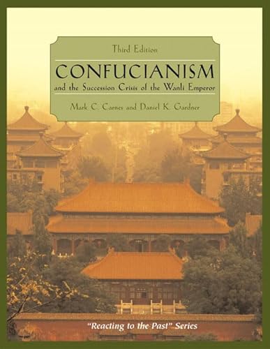 Stock image for Confucianism and the Succession Crisis of the Wanli Emperor : Reacting to the Past for sale by Better World Books