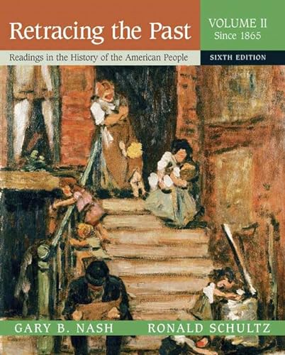 Beispielbild fr Retracing the Past: Readings in the History of the American People, Volume 2 (Since 1865) zum Verkauf von ThriftBooks-Dallas