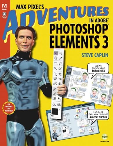 Imagen de archivo de Max Pixel's Adventures in Adobe Photoshop Elements 3 a la venta por Better World Books