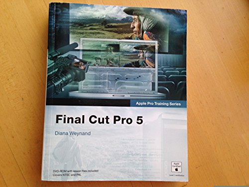 Imagen de archivo de Apple Pro Training Series : Final Cut Pro 5 a la venta por Better World Books: West