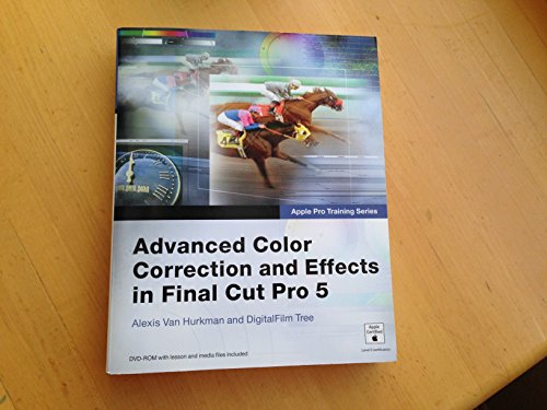 Stock image for Advanced Color Correction and Effects in Final Cut Pro 5 for sale by Better World Books