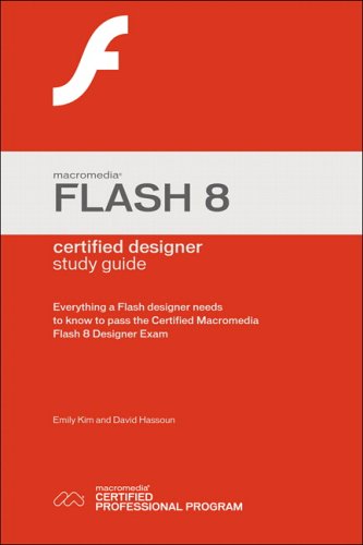Macromedia Flash 8 Certified Designer Study Guide (9780321336231) by Emily Kim; David Hassoun