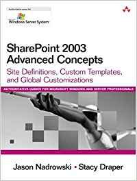 Imagen de archivo de Sharepoint 2003 Advanced Concepts: Site Definitions, Custom Templates, And Global Customizations a la venta por MusicMagpie