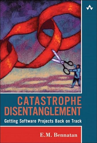 Beispielbild fr Catastrophe Disentanglement: Getting Software Projects Back on Track zum Verkauf von WorldofBooks