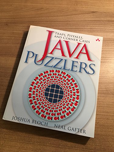 Java Puzzlers; Traps, Pitfalls, and Corner Cases