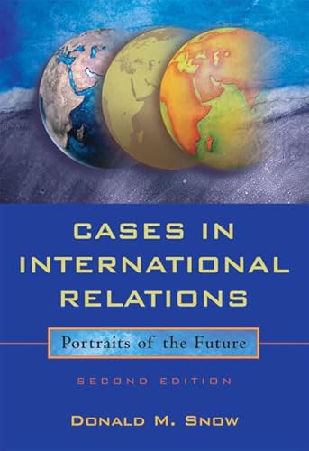 Imagen de archivo de Cases in International Relations: Portraits of the Future (2nd Edition) a la venta por Wonder Book
