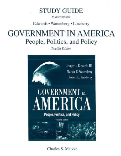 Imagen de archivo de Study Guide to Accompany Edwards Wattenberg Lineberry Government in America: People, Politics And Policy, 12th Edition a la venta por HPB-Red