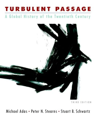 

Turbulent Passage: A Global History of the Twentieth Century (3rd Edition)