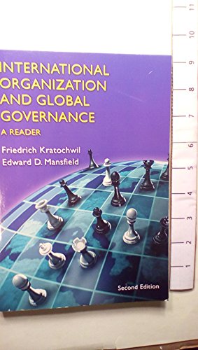 International Organization and Global Governance: A Reader (2nd Edition) (9780321349170) by Kratochwil, Friedrich V.; Mansfield, Edwards D.