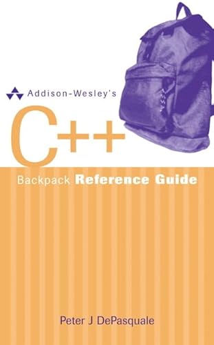 Addison-Wesley's C++ Backpack Reference Guide (9780321350138) by DePasquale, Peter