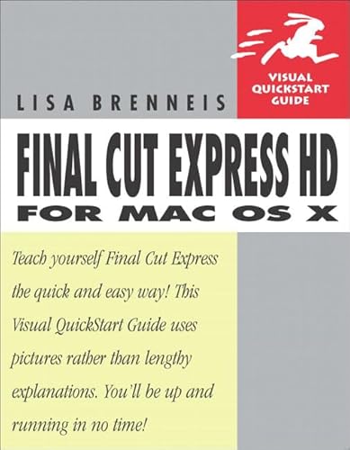 Final Cut Express HD for Mac OS X (9780321350268) by Brenneis, Lisa