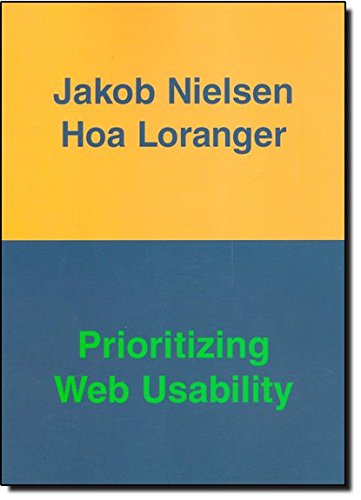 Beispielbild fr Prioritizing Web Usability zum Verkauf von Better World Books