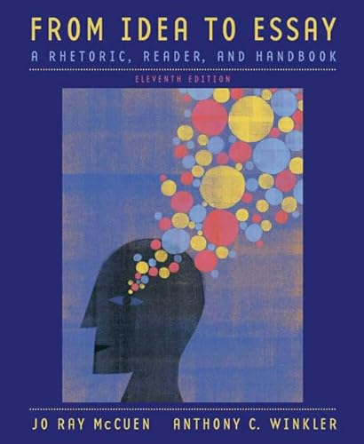 Stock image for From Idea to Essay: A Rhetoric, Reader, and Handbook for sale by ThriftBooks-Atlanta