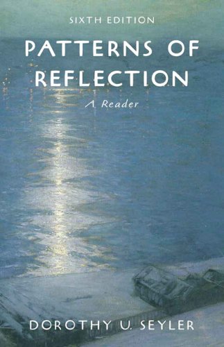 Stock image for Patterns of Reflection: A Reader (6th Edition) for sale by Wonder Book