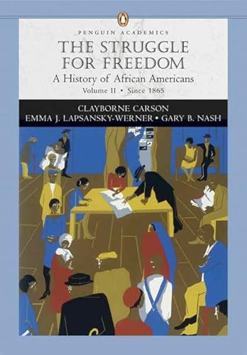 Stock image for The Struggle for Freedom: A History of African Americans, Penguin Academic Series, Concise Edition, Volume II for sale by Smith Family Bookstore Downtown