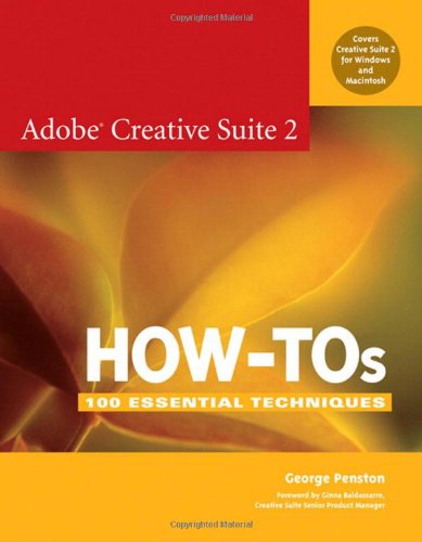 Beispielbild fr Adobe Creative Suite 2 How-Tos : 100 Essential Techniques zum Verkauf von Better World Books