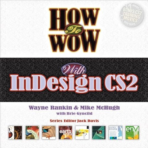 How to Wow With Indesign CS2 (9780321357519) by Rankin, Wayne; McHugh, Mike