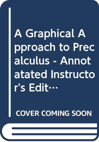 9780321357786: A Graphical Approach to Precalculus - Annotatated Instructor's Edition - Answers Included