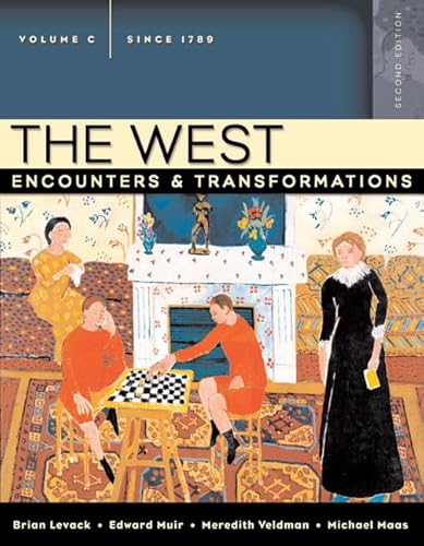 Beispielbild fr The West: Encounters & Transformations, Volume C (since 1789) (2nd Edition) zum Verkauf von HPB-Red