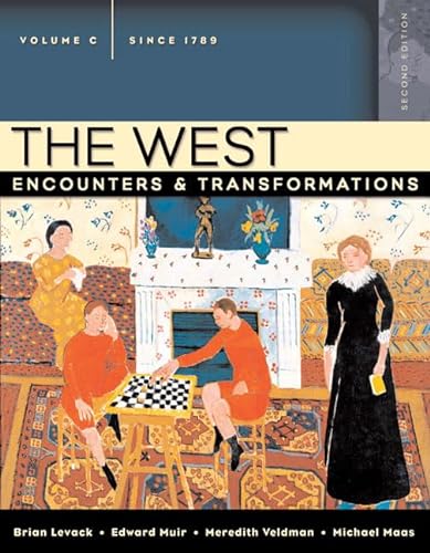 Stock image for The West: Encounters & Transformations, Volume C (since 1789) for sale by Bahamut Media