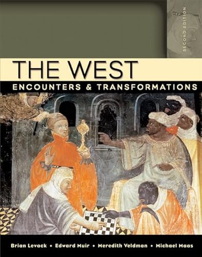 Beispielbild fr The West : Encounters and Transformations zum Verkauf von Better World Books