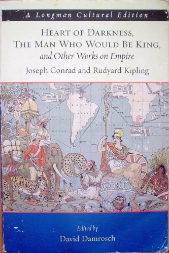 Imagen de archivo de Heart of Darkness, the Man Who Would Be King, and Other Works on Empire, a Longman Cultural Edition a la venta por Better World Books