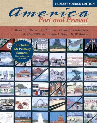 Imagen de archivo de America Past and Present, Single Volume Edition, Primary Source Edition (7th Edition) (MyHistoryLab Series) a la venta por HPB-Red