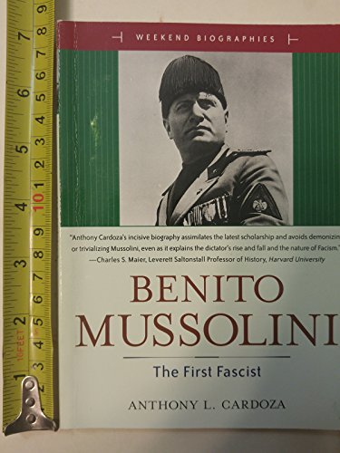 9780321365804: Benito Mussolini: The First Fascist (Weekend Biographies)