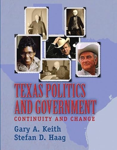 Texas Politics and Government: Continuity and Change (9780321366429) by Keith, Gary; Haag, Stefan