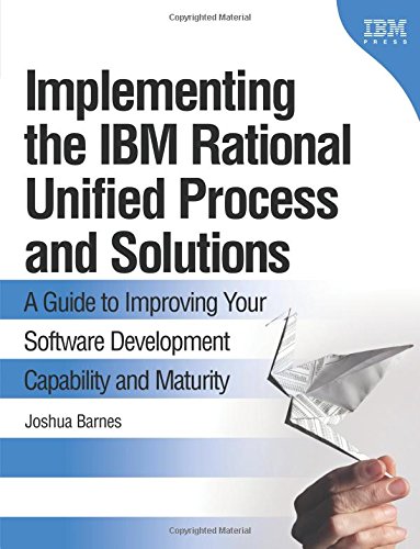 Imagen de archivo de Implementing the IBM Rational Unified Process and Solutions: A Guide to Improving Your Software Development Capability and Maturity a la venta por HPB-Red