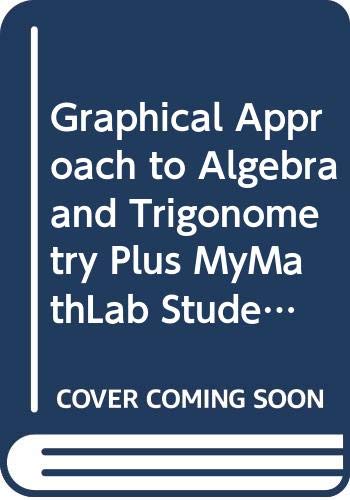 Graphical Approach to Algebra and Trigonometry Plus MyMathLab Student Access Kit Package, A (4th Edition) (9780321370044) by Hornsby, John; Lial, Margaret L.; Rockswold, Gary K.