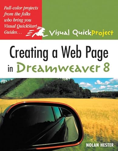 Stock image for Creating a Web Page in Dreamweaver 8: Visual Quickproject Guide for sale by Wonder Book