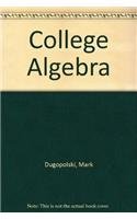 College Algebra (9780321370952) by Mark Dugopolski