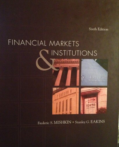 Stock image for Financial Markets and Institutions (6th Edition) for sale by Your Online Bookstore