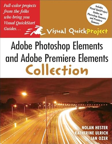 Beispielbild fr Adobe Photoshop Elements and Adobe Premiere Elements Visual QuickProject Guide Collection (Visual Quickproject Series) zum Verkauf von WorldofBooks