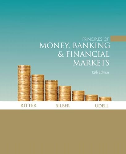 Principles of Money, Banking, & Financial Markets (12th Edition)