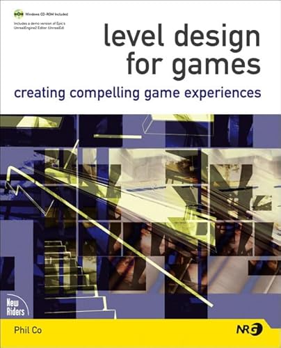 9780321375971: Level Design for Games: Creating Compelling Game Experiences