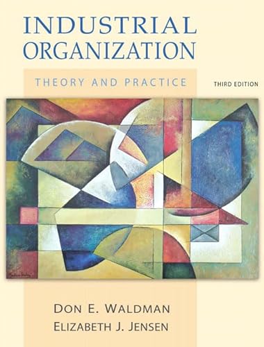 9780321376107: Industrial Organization: Theory and Practice (Addison Wesley Series in Economics)