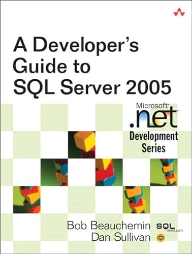 Stock image for A Developer's Guide to SQL Server 2005 for sale by Better World Books: West