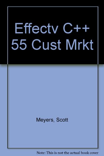 9780321382801: Custom Marketing Edition of Effective C++: 55 Specific Ways to Imporve Your Programs and Designs