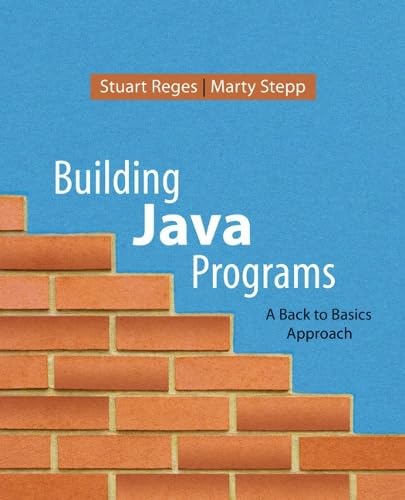 

Building Java Programs: A Back to Basics Approach