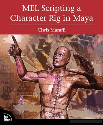 9780321383532: MEL Scripting a Character Rig in Maya
