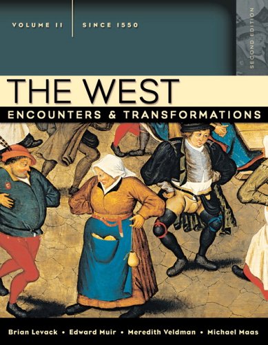 9780321384133: The West: Encounters & Transformations: Since 1550: Encounters & Transformations, Volume 2 (since 1550)