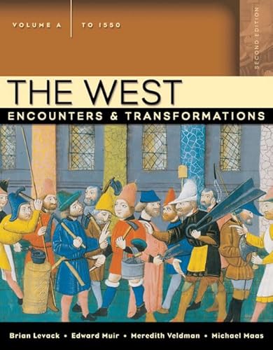9780321384140: The West: Encounters & Transformations, Volume A (to 1550)