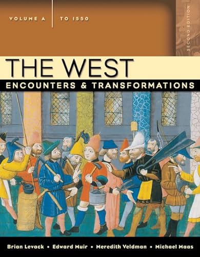 9780321384140: The West: Encounters & Transformations, Volume A (to 1550) (2nd Edition)