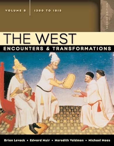 Beispielbild fr The West, Volume B: Encounters & Transformations, 1300-1815 zum Verkauf von ThriftBooks-Atlanta