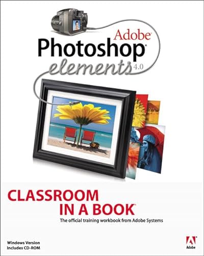 Imagen de archivo de Adobe Photoshop Elements 4.0 Classroom in a Book a la venta por Reuseabook