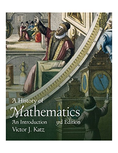 A History of Mathematics (3rd Edition) (9780321387004) by Katz, Victor J.